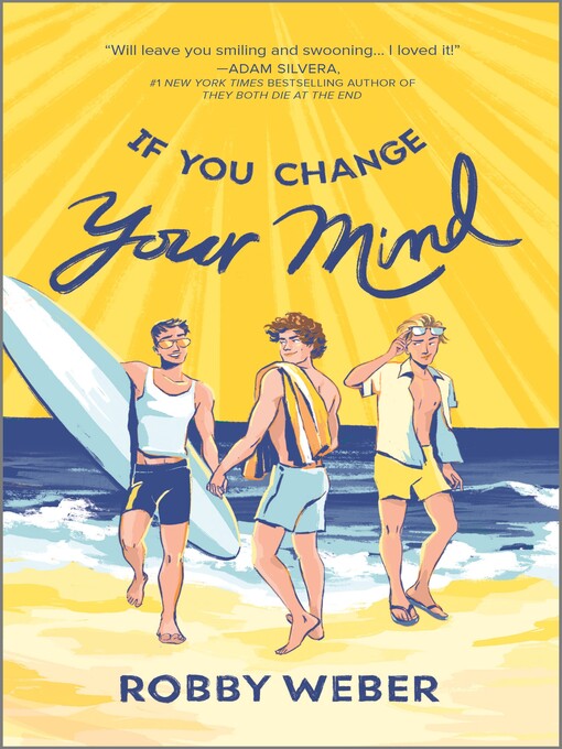 Title details for If You Change Your Mind by Robby Weber - Available